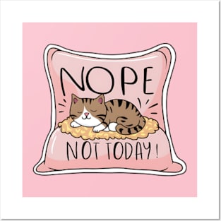 Nope Not Today Cat on a Pillow Posters and Art